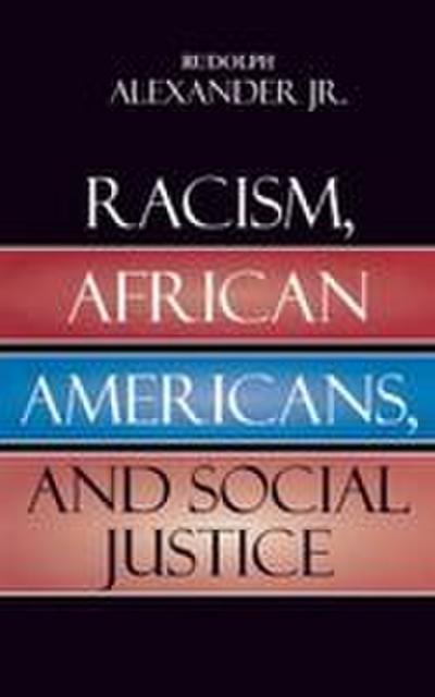 Racism, African Americans, and Social Justice
