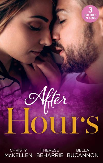 After Hours...: Unlocking Her Boss’s Heart / The Tycoon’s Reluctant Cinderella / A Bride for the Brooding Boss