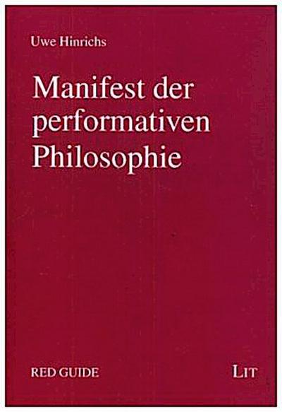 Manifest der performativen Philosophie