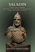 Saladin. Victory Without Vengeance