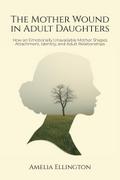 The Mother Wound in Adult Daughters