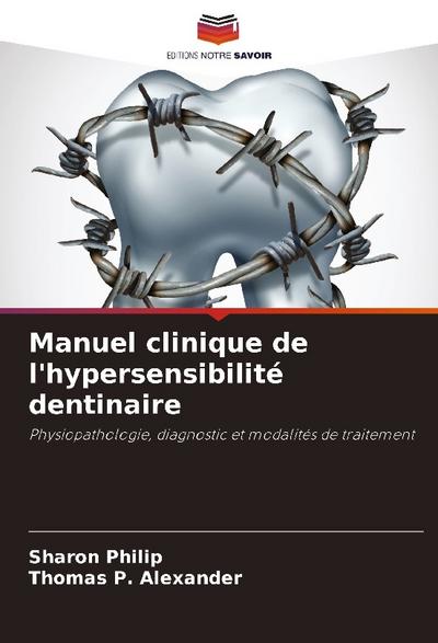 Manuel clinique de l’hypersensibilité dentinaire