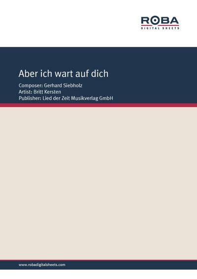 Aber ich wart auf dich