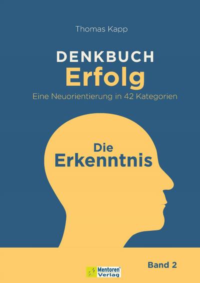 DENKBUCH Erfolg - Eine Neuorientierung in 42 Kategorien