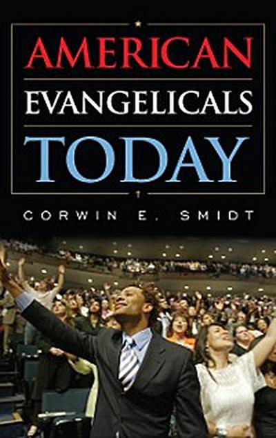 American Evangelicals Today