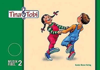 Musikfibel 2: Tina & Tobi Schülerlernmittel 2.Halbjahr
