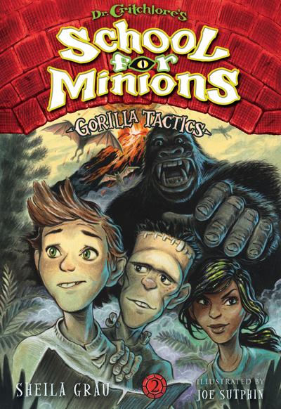 Gorilla Tactics (Dr. Critchlore’s School for Minions #2)