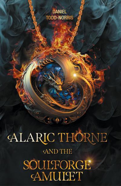 Alaric Thorne and the Soulforge Amulet