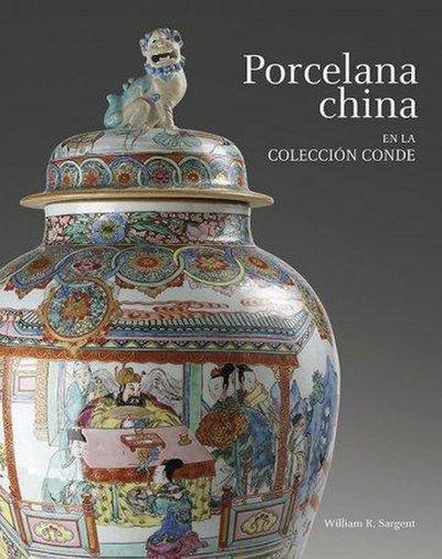 Chinese Porcelain in the Conde Collection