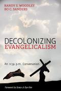 Decolonizing Evangelicalism