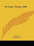 The Eagle’s Masque (1808)