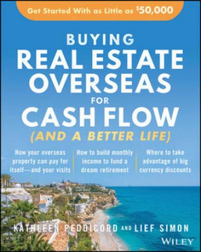 Buying Real Estate Overseas for Cash Flow (and a Better Life)