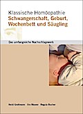 Klassische Homöopathie Schwangerschaft Geburt Wochenbett Säugling