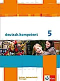 deutsch.kompetent. Schülerbuch 5. Klasse mit Onlineangebot. Ausgabe für Sachsen, Sachsen-Anhalt und Thüringen