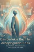 Das perfekte Buch für Arbejdsglæde-Fans