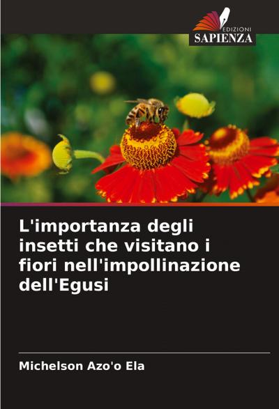 L’importanza degli insetti che visitano i fiori nell’impollinazione dell’Egusi
