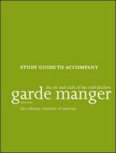Garde Manger: The Art and Craft of the Cold Kitchen, 4e Study Guide