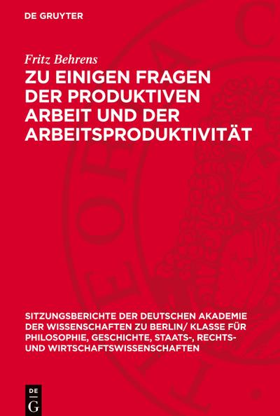Zu einigen Fragen der produktiven Arbeit und der Arbeitsproduktivität