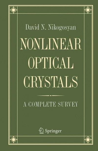 Nonlinear Optical Crystals: A Complete Survey