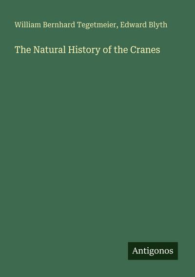 The Natural History of the Cranes