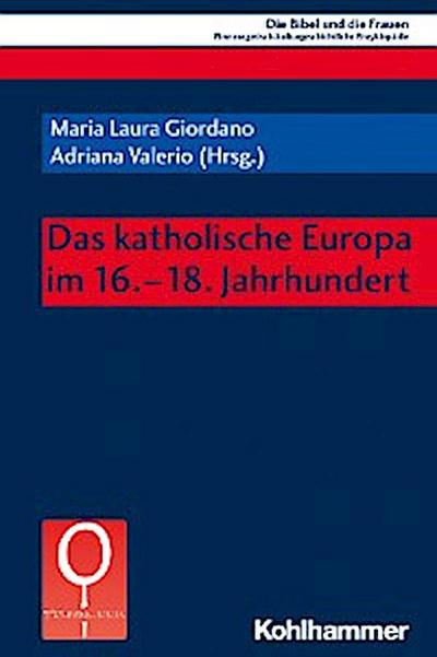 Das katholische Europa im 16.-18. Jahrhundert