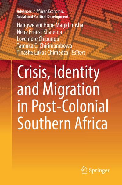 Crisis, Identity and Migration in Post-Colonial Southern Africa