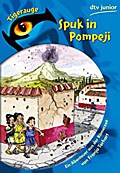 Spuk in Pompeji: Ein Abenteuer aus der Römerzeit