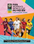 Fifa Women’s World Cup 2023: The Official Guide