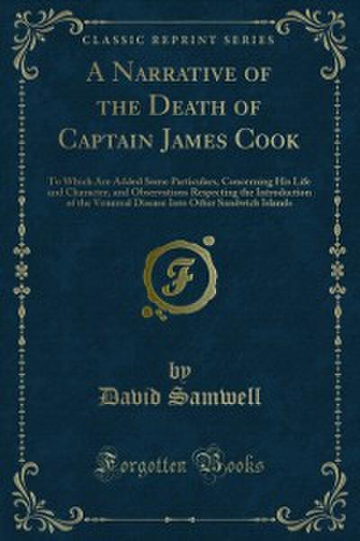 A Narrative of the Death of Captain James Cook