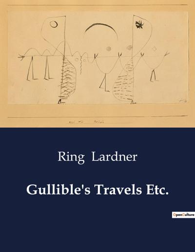 Gullible’s Travels Etc.