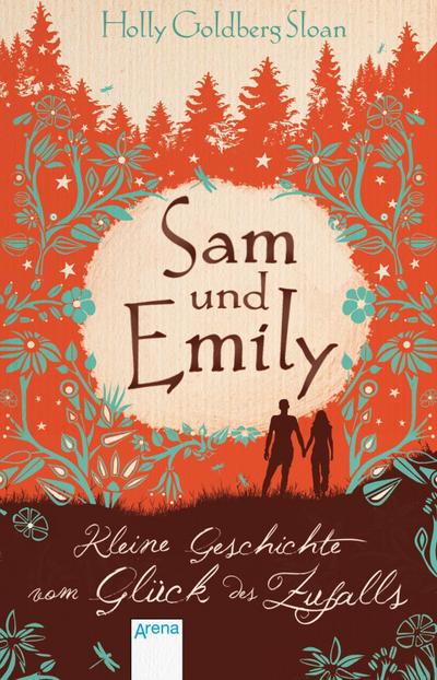 Sam und Emily; Kleine Geschichte vom Glück des Zufalls   ; Übers. v. Lehnerer, Barbara /Ott, Bernadette; Deutsch