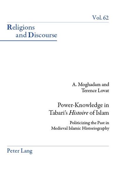Power-Knowledge in Tabari’s ’Histoire’ of Islam