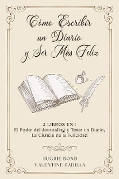 Cómo Escribir un Diario y Ser más Feliz