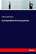 A compendious German grammar