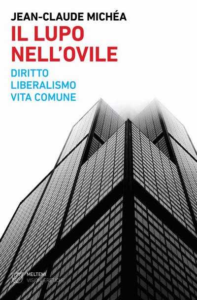 Il lupo nell’ovile. Diritto, liberalismo, vita comune