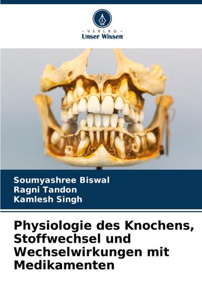 Physiologie des Knochens, Stoffwechsel und Wechselwirkungen mit Medikamenten