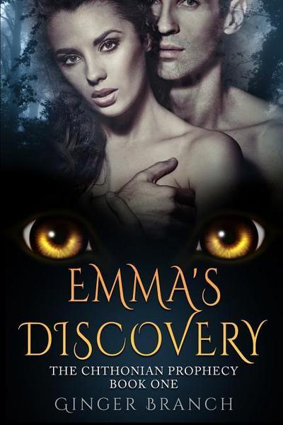 Emma’s Discovery: The Chthonian Prophecy Book One