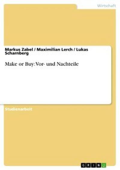 Make or Buy: Vor- und Nachteile