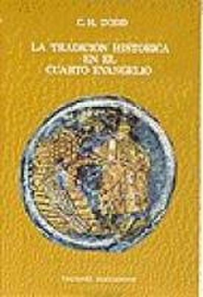 Tradición histórica en el cuarto Evangelio