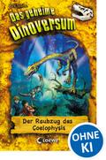 Das geheime Dinoversum (Band 16) - Der Raubzug des Coelophysis