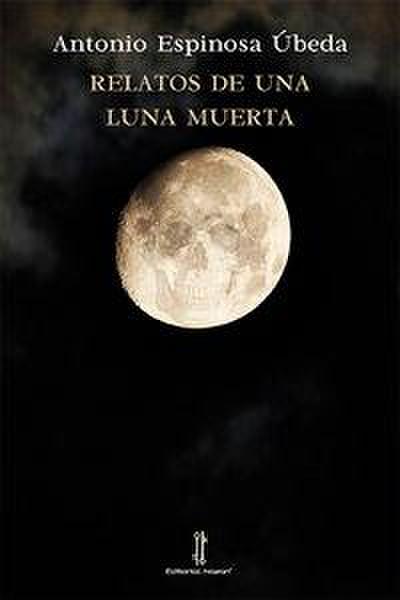 Relatos de una luna muerta