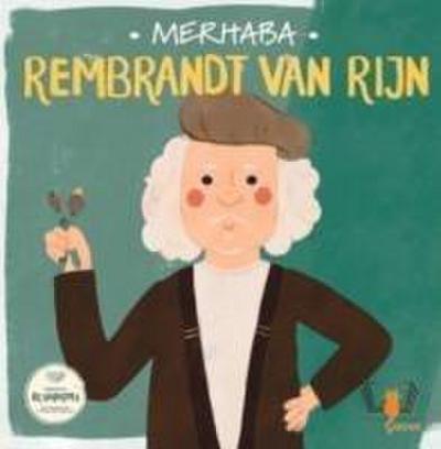 Merhaba Rembrandt Van Rijn