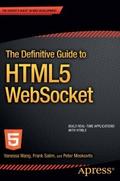 The Definitive Guide to HTML5 WebSocket