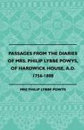 Passages from the Diaries of Mrs. Philip Lybbe Powys, of Hardwick House, A.D. 1756-1808 (1899)