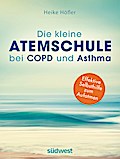 Die kleine Atemschule bei COPD und Asthma