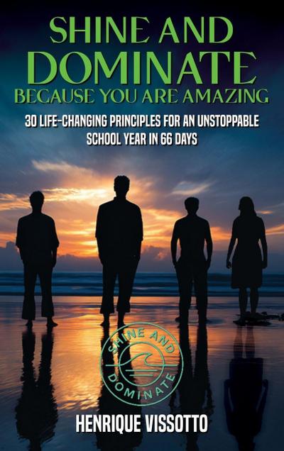 SHINE & DOMINATE Because You Are Amazing