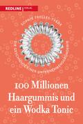 100 Millionen Haargummis – und ein Wodka Tonic