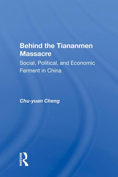 Behind the Tiananmen Massacre