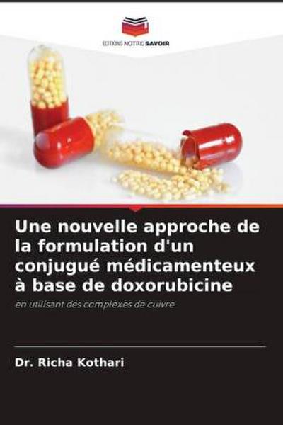 Une nouvelle approche de la formulation d’un conjugué médicamenteux à base de doxorubicine