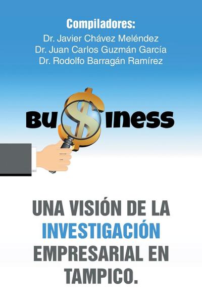 Una visión de la investigación empresarial en Tampico.